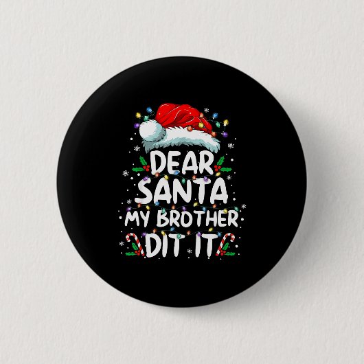 Dear Santa My Brother Did It Funny Christmas Boys  Ronde Button 5,7 Cm (Voorkant)