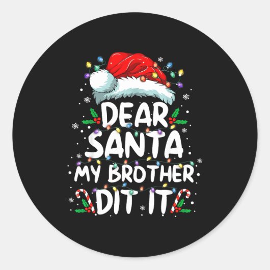 Dear Santa My Brother Did It Funny Christmas Boys  Ronde Sticker (Voorkant)