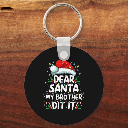 Dear Santa My Brother Did It Funny Christmas Boys  Sleutelhanger (Voorkant)