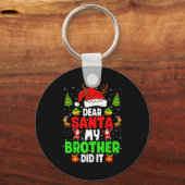 Dear Santa My Brother Did It Funny Christmas Boys  Sleutelhanger (Voorkant)