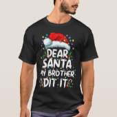Dear Santa My Brother Did It Funny Christmas Boys  T-shirt (Voorkant)