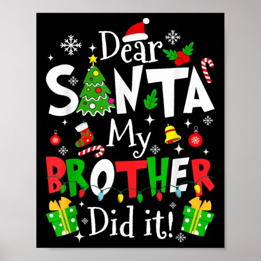 Dear Santa My Brother Did It Funny Christmas Xmas  Poster (Voorkant)