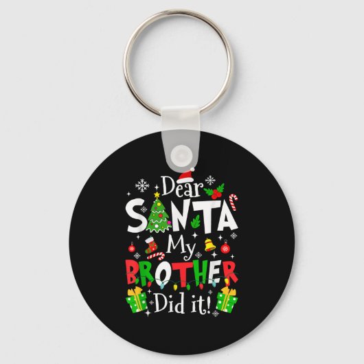 Dear Santa My Brother Did It Funny Christmas Xmas Sleutelhanger (Voorkant)
