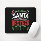 Dear Santa My Brother Did It Funny Merry Christmas Muismat (Met muis)