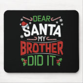 Dear Santa My Brother Did It Funny Merry Christmas Muismat (Voorkant)
