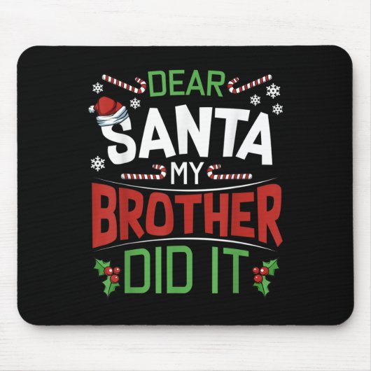 Dear Santa My Brother Did It Funny Merry Christmas Muismat (Voorkant)
