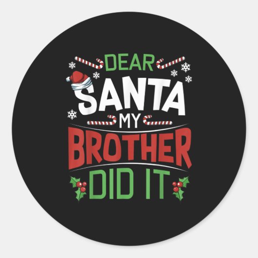 Dear Santa My Brother Did It Funny Merry Christmas Ronde Sticker (Voorkant)