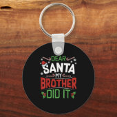 Dear Santa My Brother Did It Funny Merry Christmas Sleutelhanger (Voorkant)