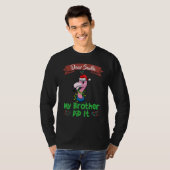 Dear Santa My Brother Did It Siblings Christmas_14 T-shirt (Voorkant volledig)