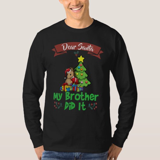 Dear Santa My Brother Did It Siblings Christmas_21 T-shirt (Voorkant)