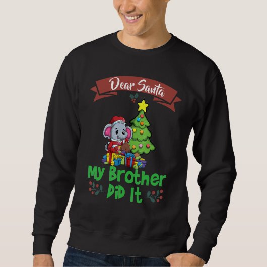 Dear Santa My Brother Did It Siblings Christmas_5 Trui (Voorkant)