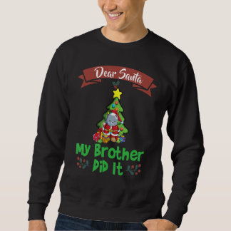 Dear Santa My Brother Did It Siblings Christmas_6 Trui