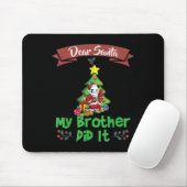 Dear Santa My Brother Did It Siblings Christmas  Muismat (Met muis)
