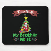 Dear Santa My Brother Did It Siblings Christmas  Muismat (Voorkant)