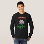 Dear Santa My Brother Did It Siblings Christmas Pr T-shirt (Voorkant volledig)