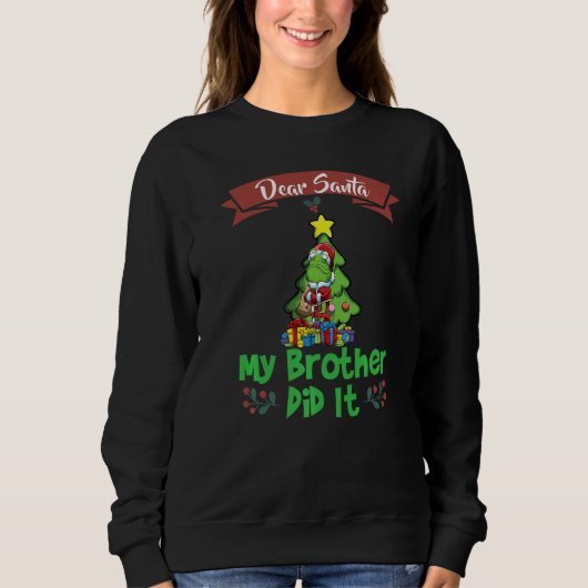 Dear Santa My Brother Did It Siblings Christmas Pr Trui (Voorkant)