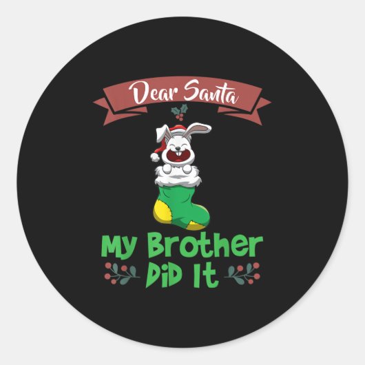 Dear Santa My Brother Did It Siblings Christmas  Ronde Sticker (Voorkant)