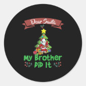 Dear Santa My Brother Did It Siblings Christmas  Ronde Sticker (Voorkant)