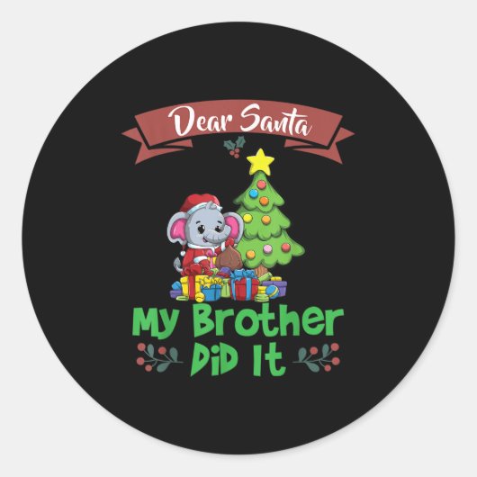 Dear Santa My Brother Did It Siblings Christmas  Ronde Sticker (Voorkant)