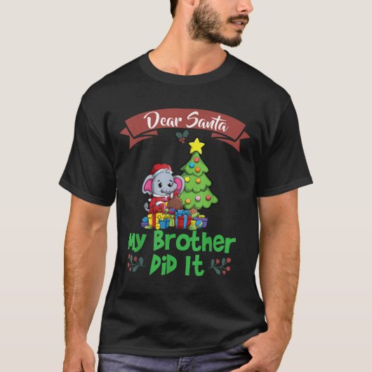 Dear Santa My Brother Did It Siblings Christmas  T-shirt (Voorkant)
