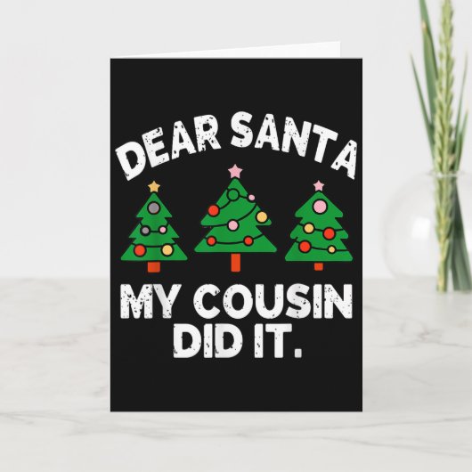 Dear Santa My Cousin Did It Funny Christmas Quote  Kaart (Voorkant)