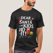 Dear Santa My Did It And T-shirt (Voorkant)