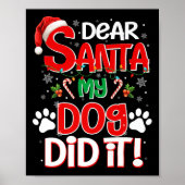 Dear Santa My Dog Did It Funny Christmas Dog Lover Poster (Voorkant)