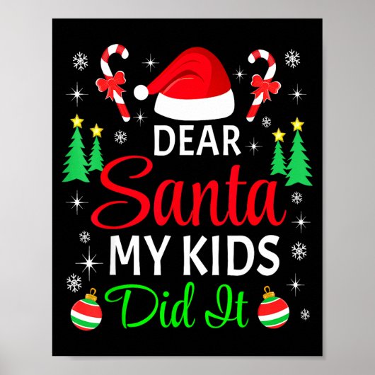 Dear Santa My Kids Did It Matching Family Christma Poster (Voorkant)