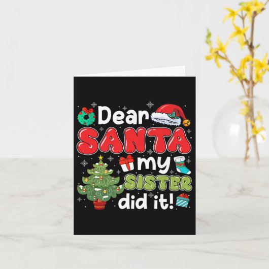 Dear Santa My Sister Did It Christmas Family Broth Kaart (Gele Bloem)