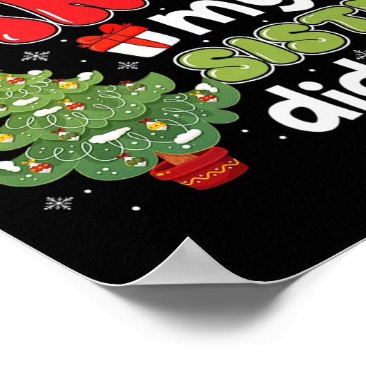 Dear Santa My Sister Did It Christmas Family Broth Poster (Hoek)
