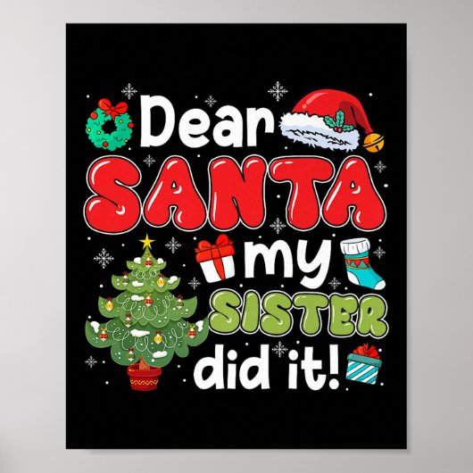 Dear Santa My Sister Did It Christmas Family Broth Poster (Voorkant)