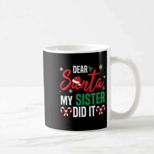 Dear Santa My Sister Did It Christmas Naughty Fami Koffiemok (Rechts)