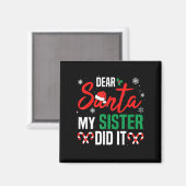 Dear Santa My Sister Did It Christmas Naughty Fami Magneet (Voorkant / Achterkant)