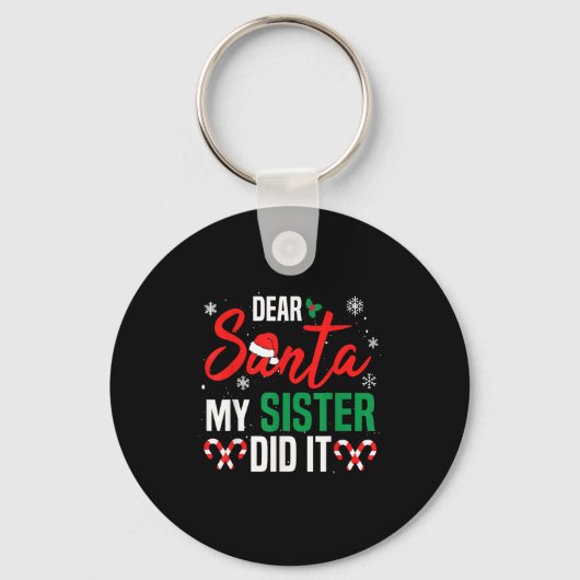 Dear Santa My Sister Did It Christmas Naughty Fami Sleutelhanger (Voorkant)