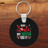 Dear Santa My Sister Did It Christmas Naughty Fami Sleutelhanger (Voorkant)