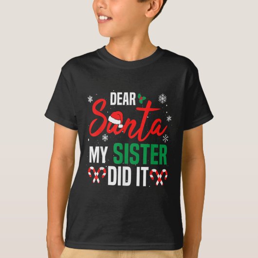 Dear Santa My Sister Did It Christmas Naughty Fami T-shirt (Voorkant)