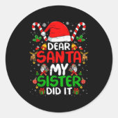 Dear Santa My Sister Did It Funny Christmas Boys G Ronde Sticker (Voorkant)
