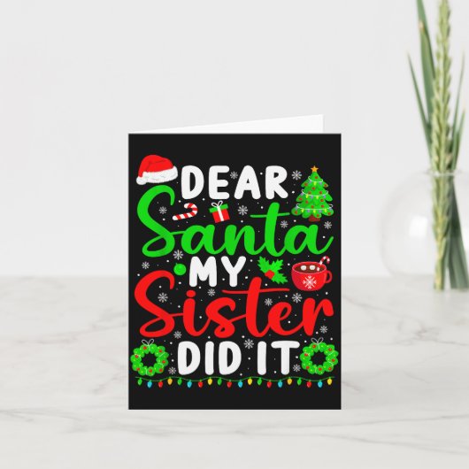 Dear Santa My Sister Did It Funny Christmas Kids S Kaart (Voorkant)
