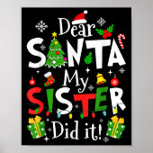 Dear Santa My Sister Did It Funny Christmas Xmas G Poster (Voorkant)