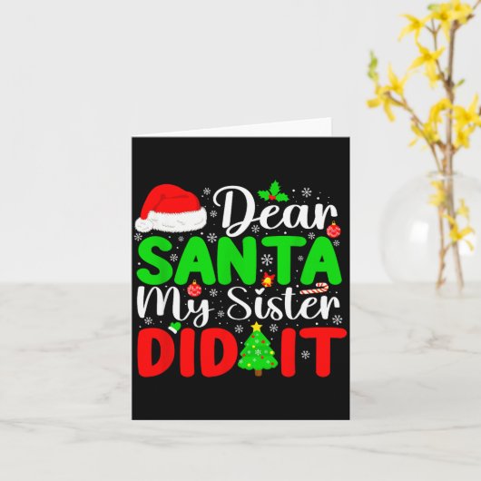 Dear Santa My Sister Did It Funny Xmas Family Girl Kaart (Gele Bloem)