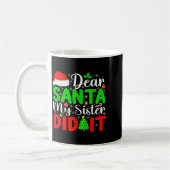 Dear Santa My Sister Did It Funny Xmas Family Girl Koffiemok (Links)