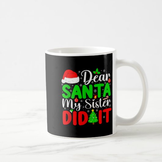 Dear Santa My Sister Did It Funny Xmas Family Girl Koffiemok (Rechts)