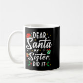 Dear Santa My Sister Did It Girls Kids Boys Funny  Koffiemok (Links)