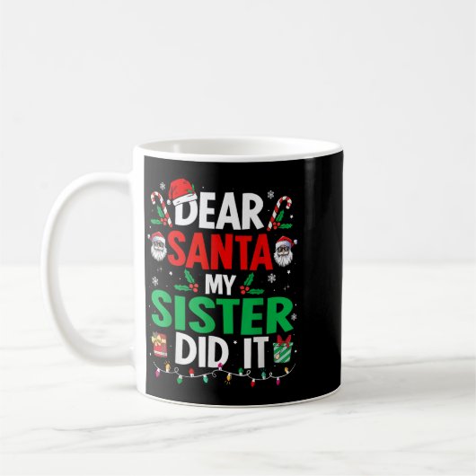 Dear Santa My Sister Did It Girls Kids Boys Funny  Koffiemok (Links)