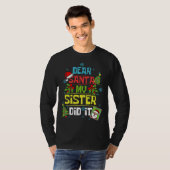 Dear Santa My Sister Did It Xmas Sister Brother Fa T-shirt (Voorkant volledig)