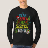 Dear Santa My Sister Did It Xmas Sister Brother Fa T-shirt (Voorkant)