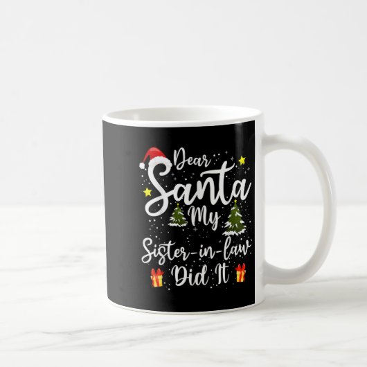 Dear Santa My Sister-in-law Did It Funny Christmas Koffiemok (Rechts)