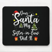 Dear Santa My Sister-in-law Did It Funny Christmas Muismat (Voorkant)