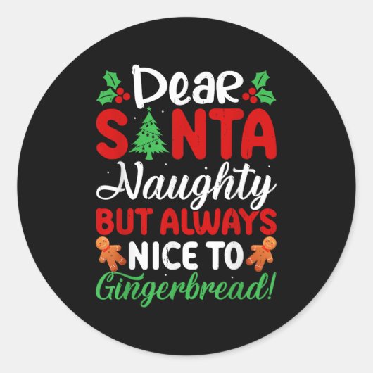 Dear Santa Naughty But Always Nice To Gingerbread! Ronde Sticker (Voorkant)