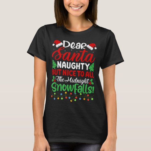 Dear Santa Naughty But Nice To All Midnight Snowfa T-shirt (Voorkant)